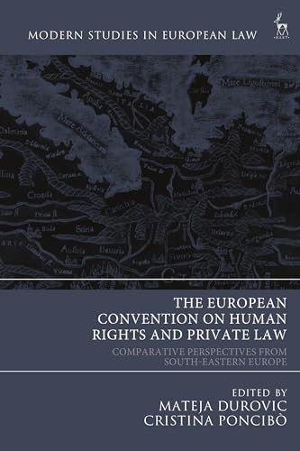 The European Convention on Human Rights and Private Law : Comparative Perspectives from South-Eastern Europe