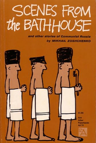 Scenes from the Bathhouse : And Other Stories of Communist Russia