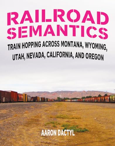 Railroad Semantics: Train Hopping Across Montana