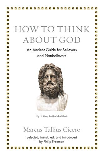 How to Think about God (Ancient Wisdom for Modern Readers)