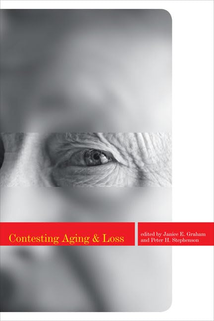 Book cover featuring a close-up of an older person’s eye, titled “Contesting Aging & Loss.”