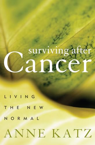Surviving After Cancer : Living the New Normal