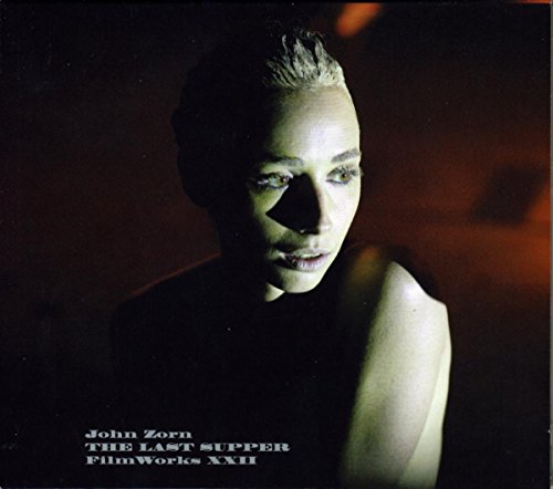 John Zorn - Last Supper: Filmworks Xxii [CD]