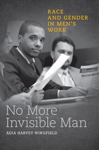 No More Invisible Man : Race and Gender in Men's Work