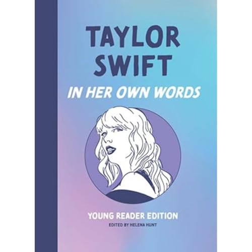 Taylor Swift: In Her Own Words