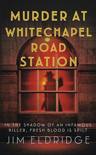 Murder at Whitechapel Road Station : The gripping wartime murder mystery