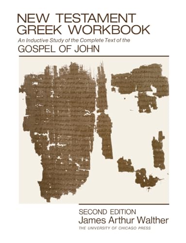 New Testament Greek Workbook: Inductive Study of the Gospel of John