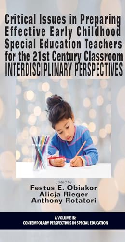 Critical Issues in Preparing Effective Early Childhood Special Education Teachers for the 21 Century Classroom : Interdisciplinary Perspectives
