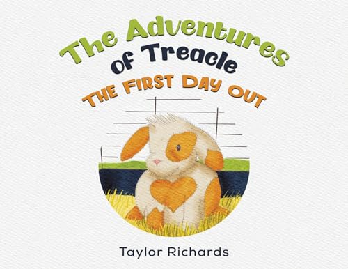The Adventures of Treacle: The First Day Out