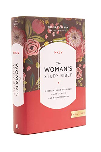 NKJV, Woman's Study Bible, Fully Revised, Hardcover, Full-Color: Receiving God's Truth for Balance, Hope, and Transformation (Bible Nkjv)