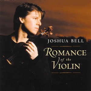 Joshua Bell - The Romance of the Violin [CD]