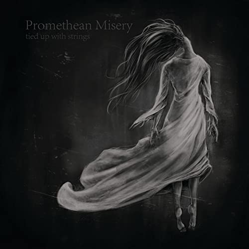 Promethean Misery - Tied Up With Strings [CD]