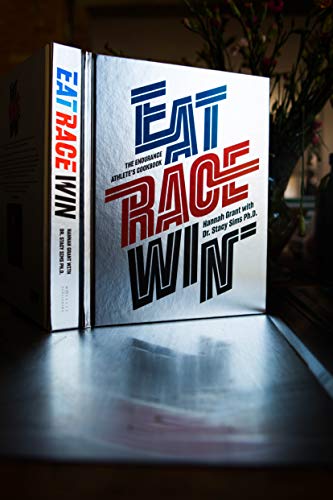 EAT RACE WIN: The Endurance's Athletes Cookbook