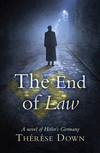 The End of Law : A novel of Hitler's Germany