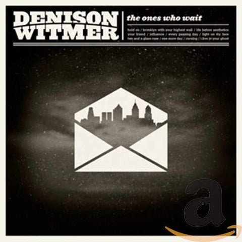 Denison Witmer - The Ones Who Wait [CD]