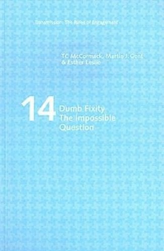 Dumb Fixity: the Impossible Question : No. 14