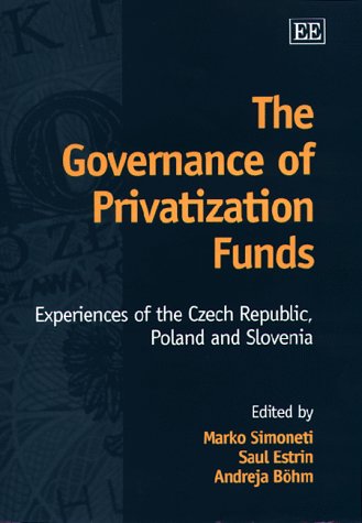 The Governance of Privatization Funds: Experiences of the Czech Republic