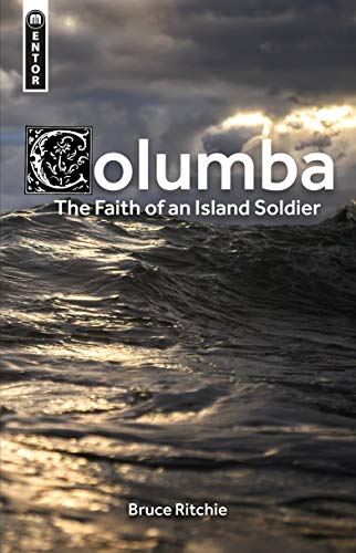 Columba: the Faith of an Island Soldier (Biography)