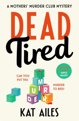 Dead Tired : 'Cosy crime at its finest!' - Janice Hallett