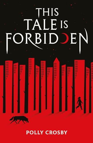 This Tale is Forbidden - a thrilling dystopian fantasy perfect for fans of The Handmaid's Tale and The Brothers Grimm