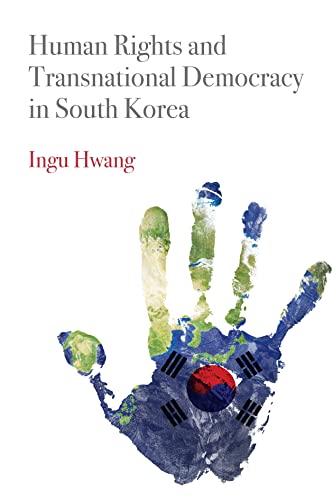 Human Rights and TransnationalDemocracy in SouthKorea