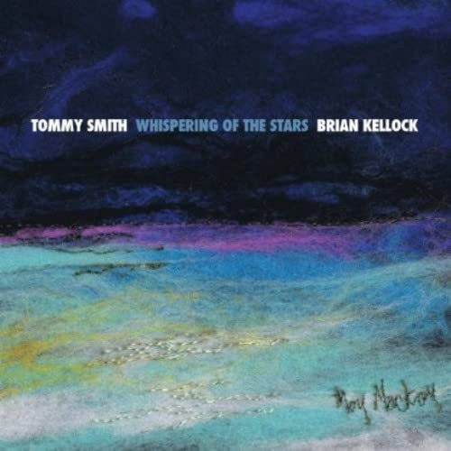 Tommy Smith & Brian Kellock - Whispering of the Stars [CD]
