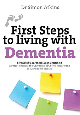 First Steps to Living With Dementia (First Steps series)