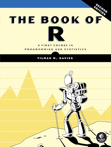The Book of R, 2nd Edition : A First Course in Programming and Statistics