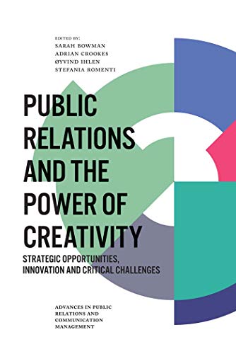 Public Relations and the Power of Creativity: Strategic Opportunities