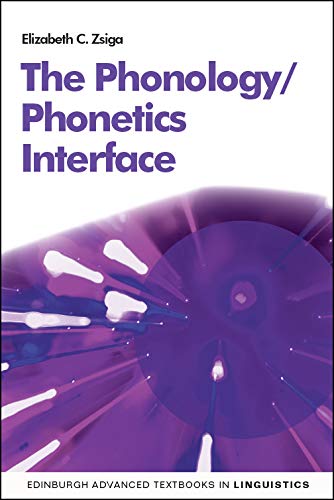 The Phonetics/Phonology Interface (Edinburgh Advanced Textbooks in Linguistics)
