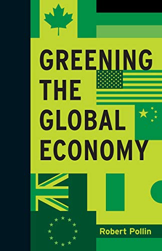 Greening the Global Economy (Boston Review Books) (Boston Review Originals)