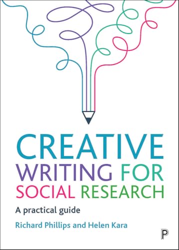 Creative Writing for Social Research : A Practical Guide
