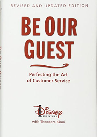 Be Our Guest (10th Anniversary Updated Edition) (Disney Institute Book)