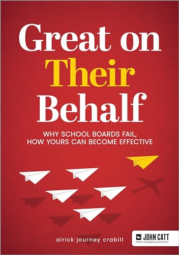 Great On Their Behalf: Why School Boards Fail