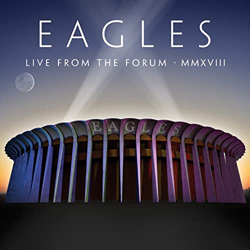Eagles - Live From The Forum MMXVIII [CD]