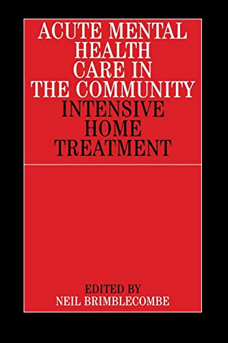 Acute Mental Health Care in the Community: Intensive Home Treatment