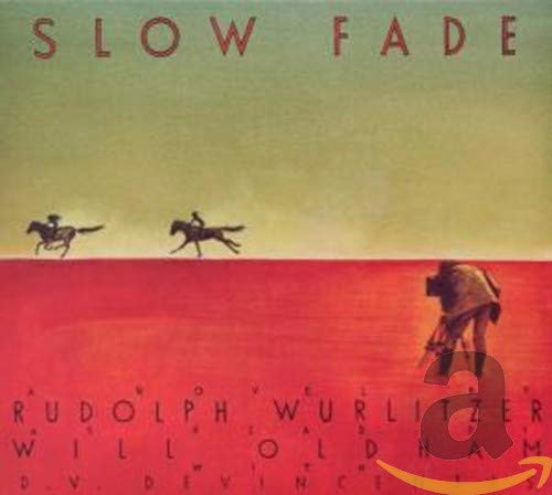 Rudolph Wurlitzer - Slow Fade [CD]
