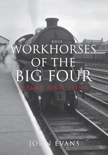 Black and white book cover featuring a steam locomotive, titled "Workhorses of the Big Four".