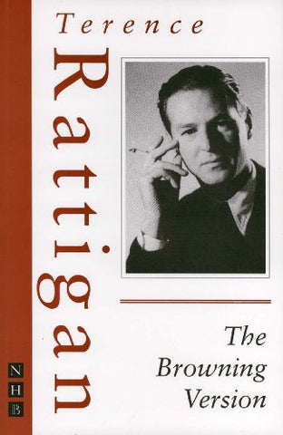 The Browning Version (NHB Classic Plays) (The Rattigan Collection)