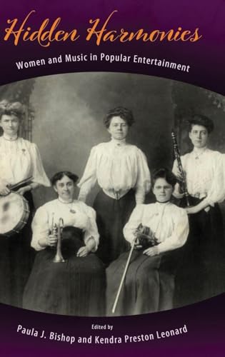 Hidden Harmonies : Women and Music in Popular Entertainment
