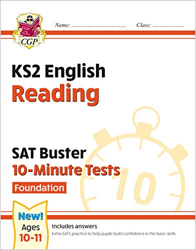 New KS2 English SAT Buster 10-Minute Tests: Reading - Foundation (for the 2021 tests) (CGP KS2 English SATs)