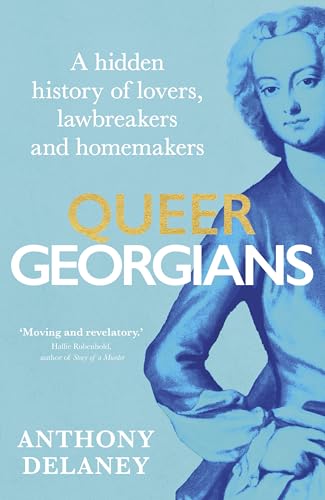 Queer Georgians : A hidden history of lovers, lawbreakers and homemakers