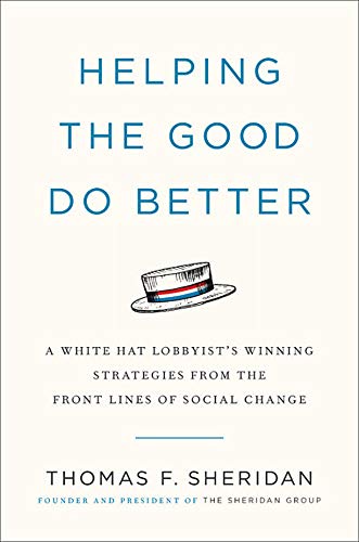 Helping the Good Do Better: How a White Hat Lobbyist Advocates for Social Change