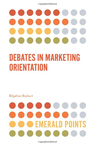Debates in Marketing Orientation (Emerald Points)
