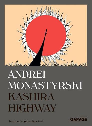 Andrei Monastyrski. Kashira Highway : 2
