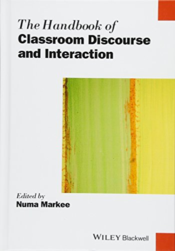 The Handbook of Classroom Discourse and Interaction