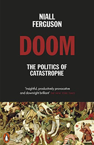 Doom The Politics of Catastrophe