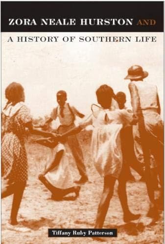 Zora Neale Hurston : And A History Of Southern Life