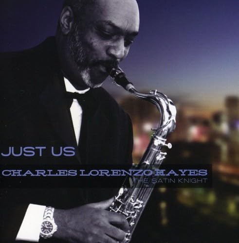 Charles Lorenzo Hayes - Just Us [CD]