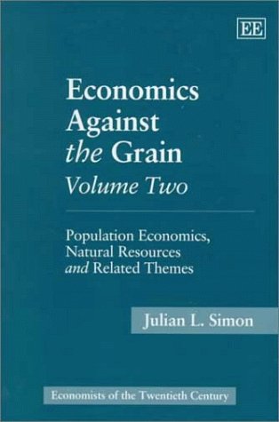 Economics Against the Grain Volume Two: Population Economics